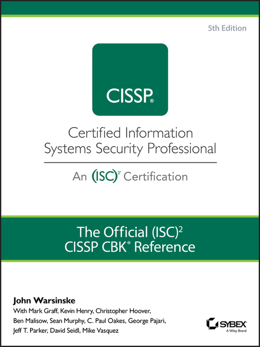 Title details for The Official (ISC)2 Guide to the CISSP CBK Reference by John Warsinske - Available